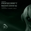 Monocraft - Beyond Control