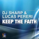 DJ Sharp & Lucas Pereri - Keep The Faith