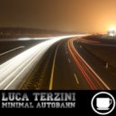 Luca Terzini - Minimal Autobahn