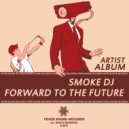 Smoke DJ - Never Fail (Original Mix)