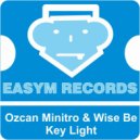 Ozcan Minitro & Wise Be - Key Light (Original Mix)