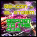 Re-Con & Al Storm - Report To The Club