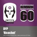 DYP - Ricochet (Arrows Of Time Remix)
