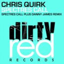 Chris Quirk - Spectres Call (Danny James Remix)