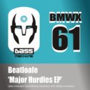 Beatloafe - Major Hurdles (SoundBwoy Addiction Dubplate)