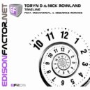 Toryn D & Nick Rowland - Timeline (Sequence Remix)