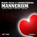 Maik Alca, CharlyMoos - Mannerism (Vocal Mix)