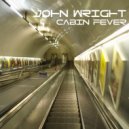 John Wright - Cabin Fever (Original Mix)