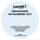 Troublesome - Huckleberry 2012
