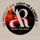 T.B. Mento feat. Eva - Light Me A Candle (Swingmar Remix)