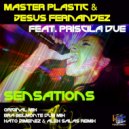 Master Plastic & Jesus Fernandez featuring Priscila Due - Sensations (Kato Jimenez & Alex Salas Remix)