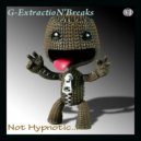 G-ExtractioN'Breaks - Not Hypnotic