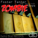 Foster Tanner - Zombie Keys (Ryan Anthony\'s Church\'n It Up Mix)
