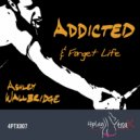 Ashley Wallbridge - Forget Life (Original Mix)