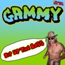 Gammy - Ain't Nobody Fucking With This (Bang)