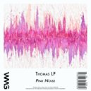 Thomas LP - Pink Noise (Erik Pereira Remix)