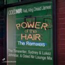 Oded Nir feat. King Dread James - Power Of The Hair (The Timewriter Remix)