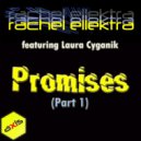Rachel Ellektra ft. Laura Cyganik - Promises (That Girl DJ Remix)