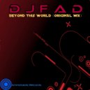 DJ Fad - Beyond This World (Original Mix)