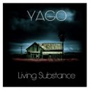 Yago - Living Substance