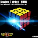 Rowland & Wright - Rubik (Shawn Cartwright Remix)