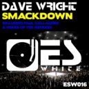 Dave Wright - Smackdown (House Of Tek Remix)