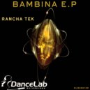 Rancha Tek - Life