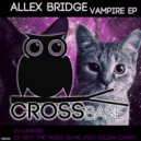 Allex Bridge - Vampire