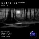 Noisyboy Ft Kona Black - Beast (Nutty T Remix)