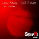 Lucas Ribeiro - Salt & Sugar (Dani Bosco Remix)