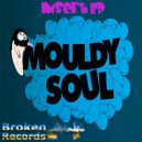 Mouldy Soul - Audio Laundry