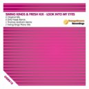 Swing Kings, Fresh Kix - Look Into My Eyes