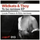 Tboy & Wildkats - To Be (Pinto Remix)