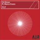 Dr. Shiver Ft. Marco Evans - Fly (Dub Mix)