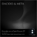 Dacido, Meta - Knockin On A Dark Room