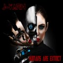 J-Varn - Humans Are Extinct (Original Mix)