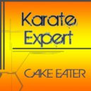 Cake Eater - Karate Expert