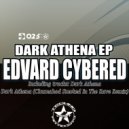 Edward Cybered - Dark Athena (Chumahod Smoked In The Rave)