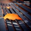 Aerotek - Follow The Leaves (Aero\'s Heat Seeking Remix)