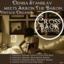 Denisa Stanislav meets Aaron The Baron - Vintage Dreams (RealMode Remix)