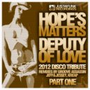 Hope\'s Matters - Deputy Of Love (2012 Tribute) (Jeff & Jessey Frenchfunk Remix)