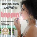 Rob Salmon Feat. Ladybird - Trippin\' (Club Mix)