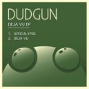 Dudgun - déjà vu (Original Mix)