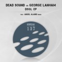 Dead Sound, George Lanham - Dsgl 3 (Original Mix)