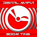 Digital Mafia - Boom Ting! (Original Mix)