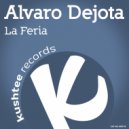 Alvaro Dejota - La Feria (Kid Vibes Remix)