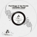Paul Begge & Van Hawtin - Inevitable Things