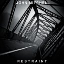 John Mitchell - Restraint (Dj Danko Dissonant View)