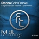 Denzo - Cold Smoke (Kaeno & Denzo Club Mix)