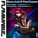 Steve Axid & Paul Known - Leaving Me Out (Original Mix)